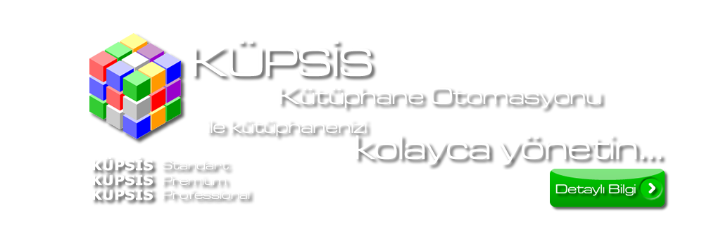 KÜPSİS Kütüphane Otomasyon Programı, Kütüphane Yazılımı, Kütüphane Programı, Kütüphane Kitap Takibi